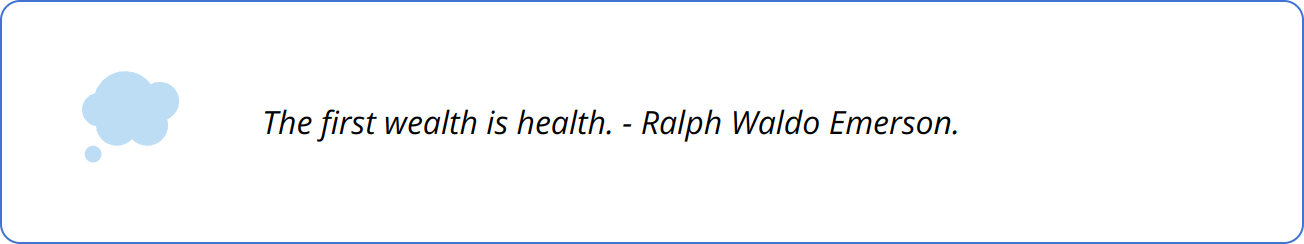 Quote - The first wealth is health. - Ralph Waldo Emerson.